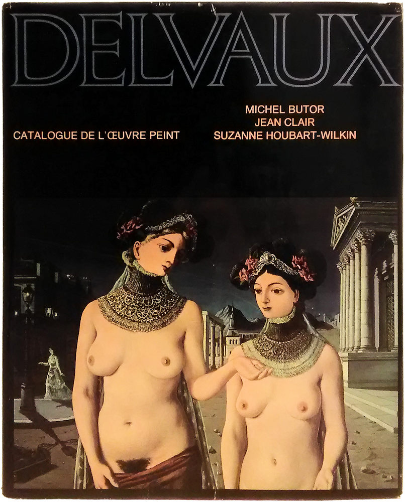 「Delvaux: Catalogue de l'Oeuvre Peint」
