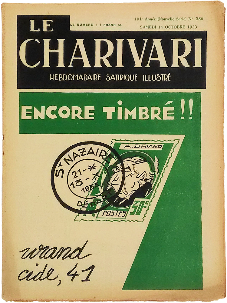 「Le Charivari. Hebdomadaire Satirique Illustre. No.380. 14 Octobre 1933. Encore Timbre!!」