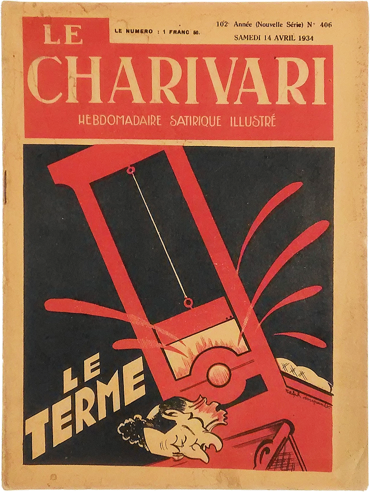 「Le Charivari. Hebdomadaire Satirique Illustre. No.406. 14 Avril 1934. Le Terme」