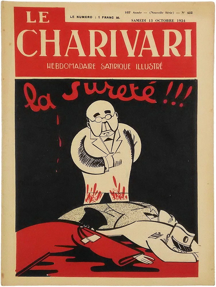 「Le Charivari. Hebdomadaire Satirique Illustre. No.432. 13 Octobre 1934. La Surete!!!」